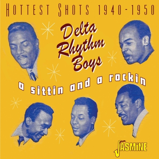 Delta Rhythm Boys - A Sittin And A Rockin – Hottest Shots 1940-1950