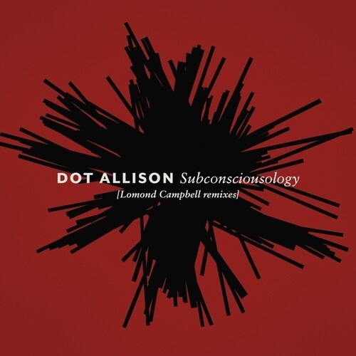 Dot Allison - Subconsciousology [Lomond Campbell