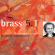 Reinhold Friedrich Mannheim Brass - Brass 5.1 Reinhold Friedrich Mannheim Brass - Brass 5.1