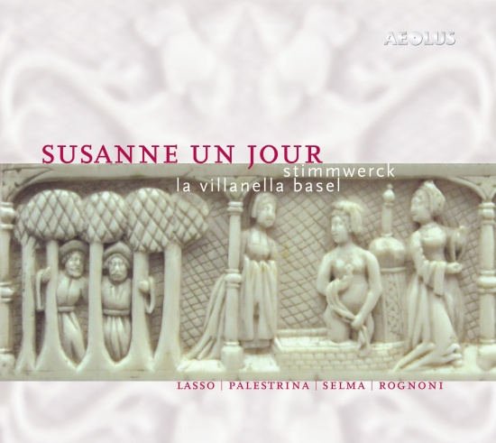 Stimmwerck La Villanella Basel - Susanne Un Jour - Madrigals
