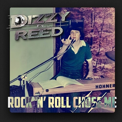 Dizzy Reed - Rock 'N Roll Chose Me