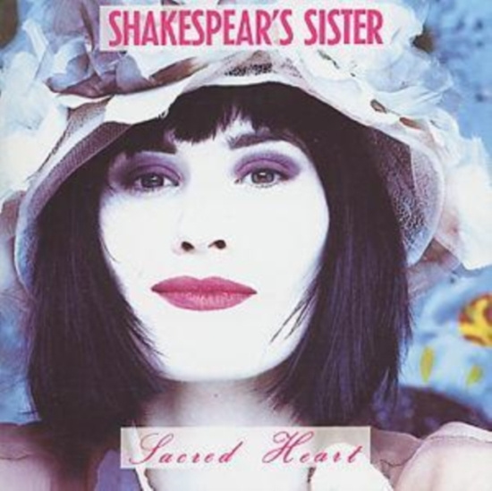 Shakespears Sister - Sacred Heart