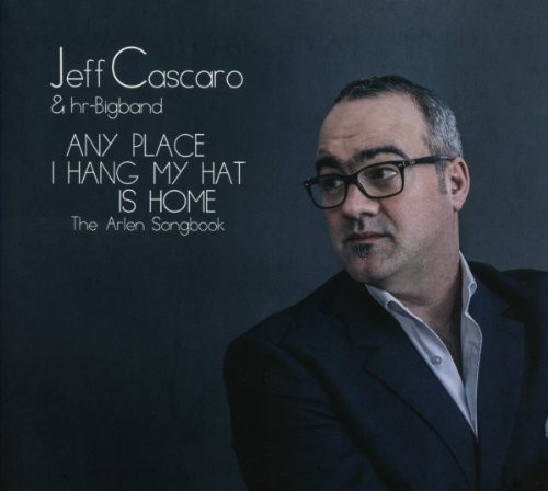Jeff Cascaro - Any Place I Hang My Hat Is Home (Fe
