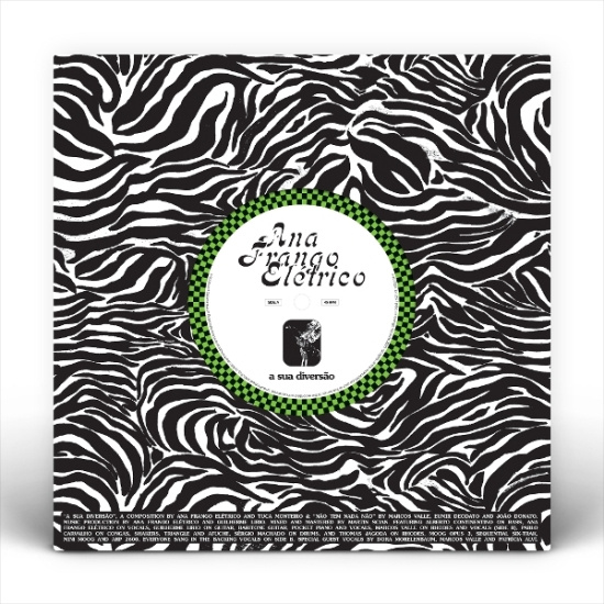 Ana Frango Eletrico - A Sua Diversão / Não Tem Nada Não