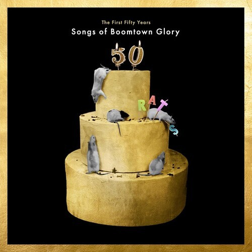 The Boomtown Rats - The First 50 Years: Songs Of Boomto