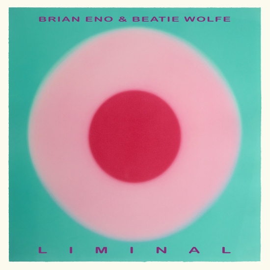 Brian Eno Beatie Wolfe - Liminal