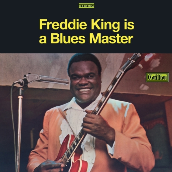 Freddie King - Is A Blues Master