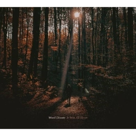 Ward Dhoore - It Was All Heart