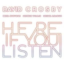 David Crosby - Split Seams/Vikt Hörn Here If You Listen