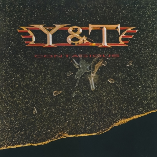 Y&T - Contagious