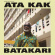 Ata Kak - Batakari Ata Kak - Batakari
