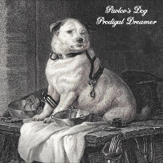 Pavlov's Dog - Prodigal Dreamer