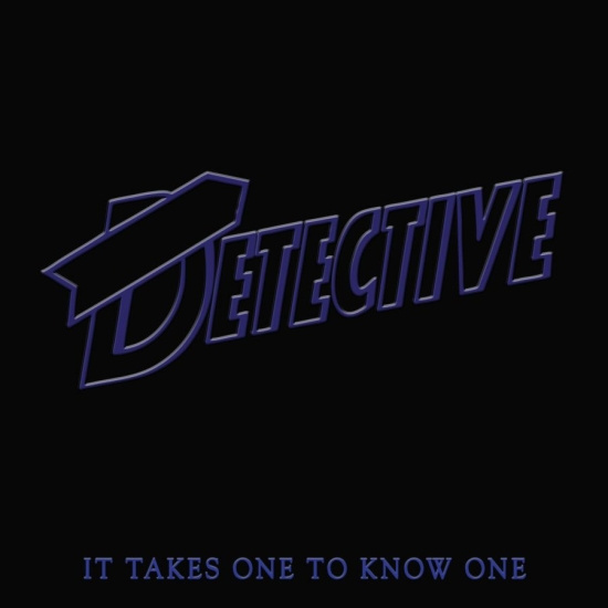 Detective - It Takes One To Know One (Ltd Laven