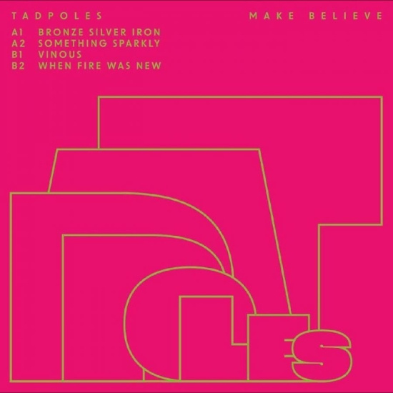 Tadpoles - Make Believe