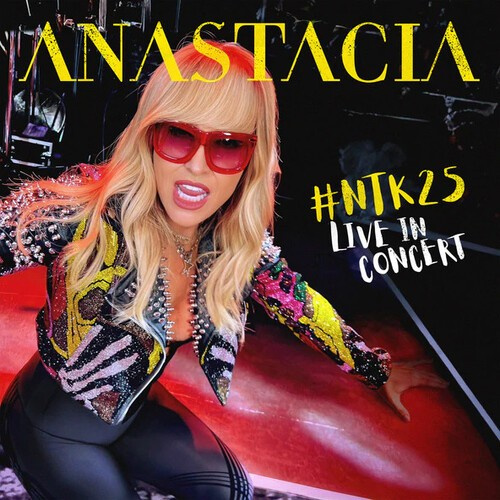 Anastacia - Anastacia #Ntk25 Live In Concert (2