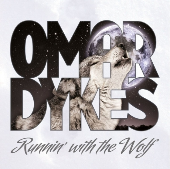 Omar Dykes - Runnin' With The Wolf