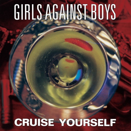 Girls Against Boys - Cruise Yourself (Ltd. Suspended Gol