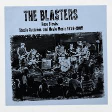 Blasters - Rare Blasts: Studio Outtakes & Movie Music 1979-1985 (Cobalt Blue Vinyl) (Rsd)