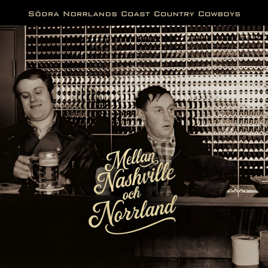 Södra Norrlands Coast Country Cowboys - Mellan Nashville och Norrland (Digipak CD)