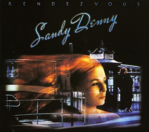 Sandy Denny - Rendez-Vous