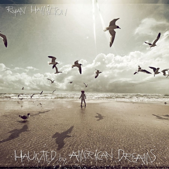 Hamilton Ryan - Haunted By American Dreams