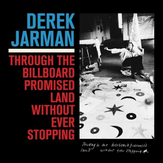 Derek Jarman - Through The Billboard Promised Land