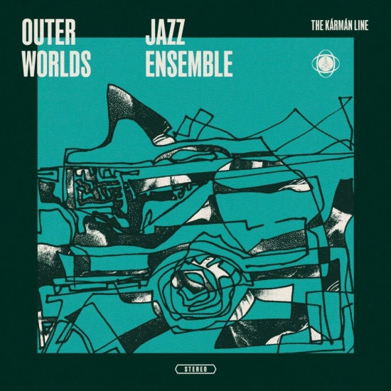 Outer Worlds Jazz Ensemble Feat. Ch - The Kármán Line