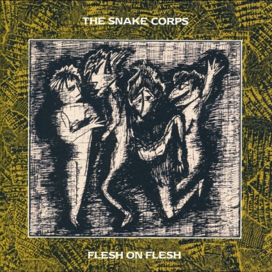The Snake Corps - Flesh On Flesh (Expanded Version)