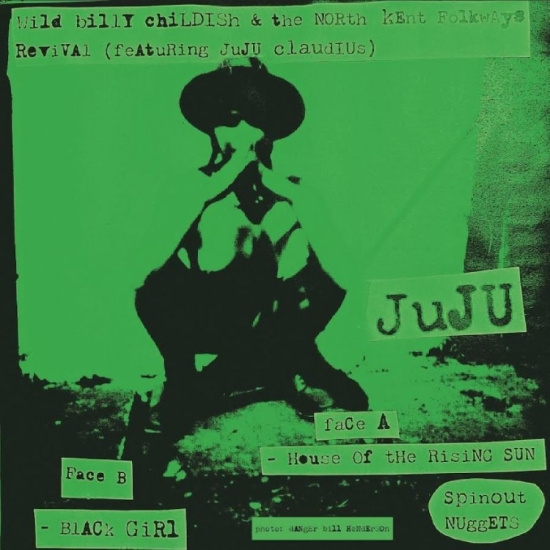 Wild Billy Childish & North Kent Fo - House Of The Rising Sun / Black Gir