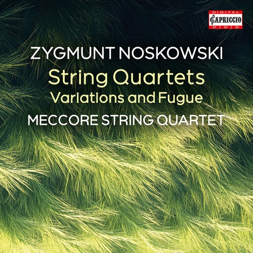 Zygmunt Noskowski - String Quartets