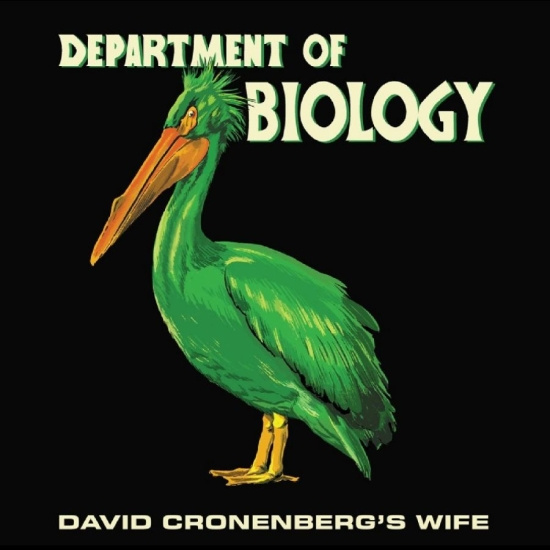 David Cronenberg's Wife - Department Of Biology