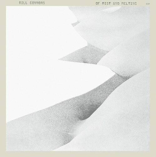 Bill Connors - Of Mist And Melting