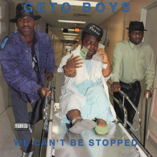 Geto Boys - We Can’T Be Stopped (35Th Anniversary Edition)