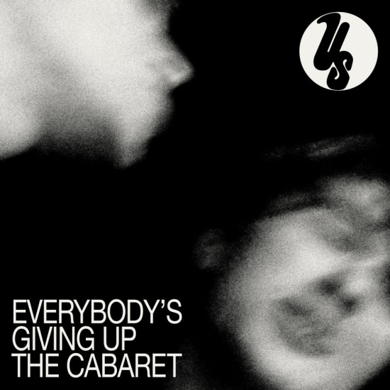 Us - Everybody's Giving Up The Cabaret
