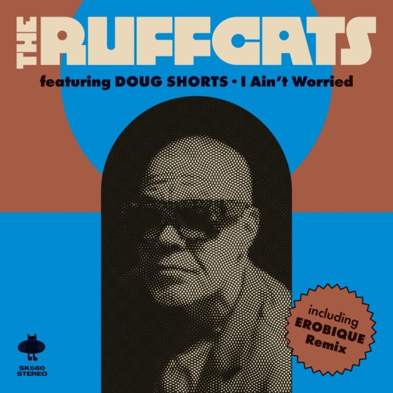 The Ruffcats Feat. Doug Shorts - I Ain't Worried