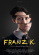 Movie - Franz K Movie - Franz K