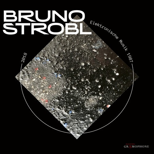 Bruno Strobl - Electroacoustic Music 1987-2018