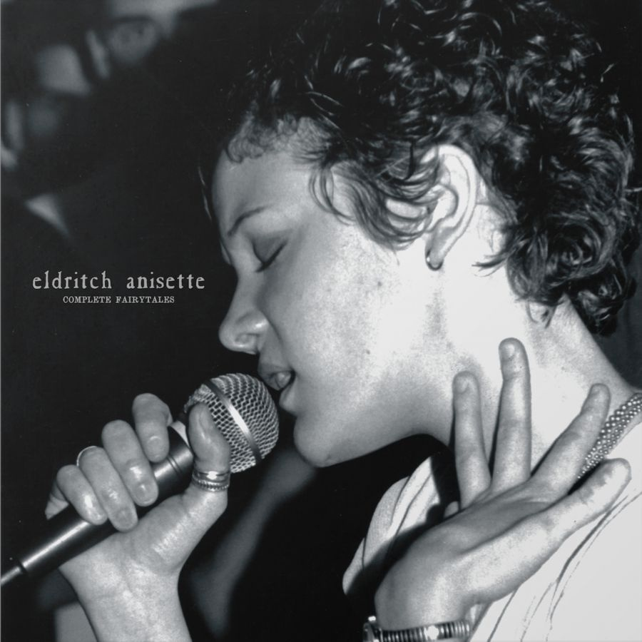 Eldritch Anisette - Complete Fairytales