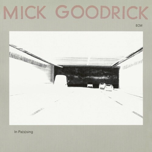 Mick Goodrick - In Pas(S)Ing