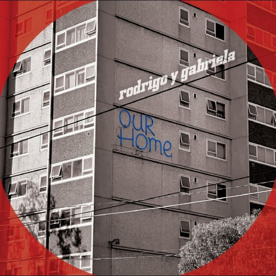 Rodrigo Y Gabriela - Ourhome