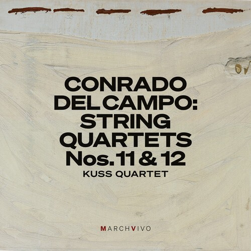 Conrado Del Campo - String Quartets Nos. 11 & 12