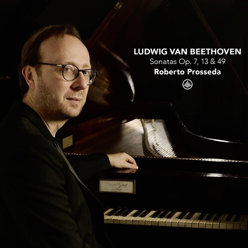 Roberto Prosseda - Ludwig Van Beethoven: Sonatas Op. 7, 13 & 49