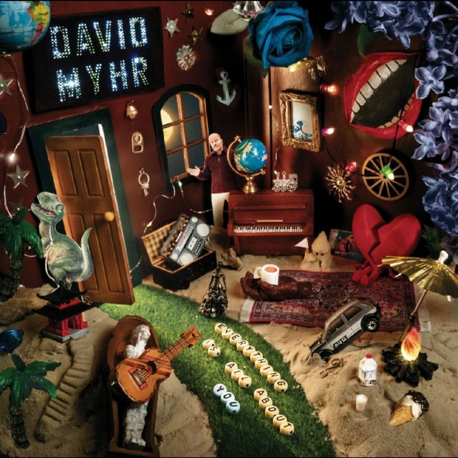 David Myhr - Everything Is All About You