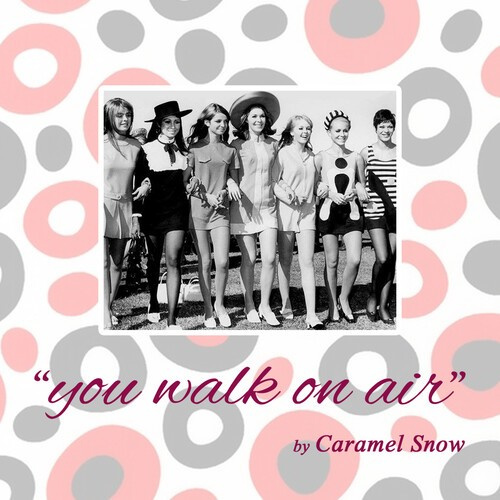 Caramel Snow - You Walk On Air Ep
