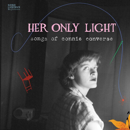 Connie Converse - Her Only Light - Songs