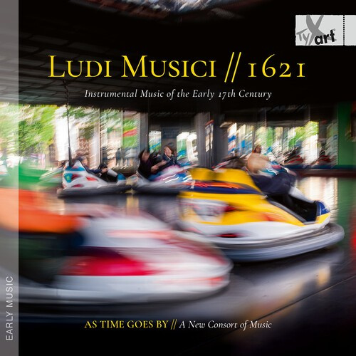 As Time Goes By – A New Consort Of - Ludi Musici // 1621 - Instrumental
