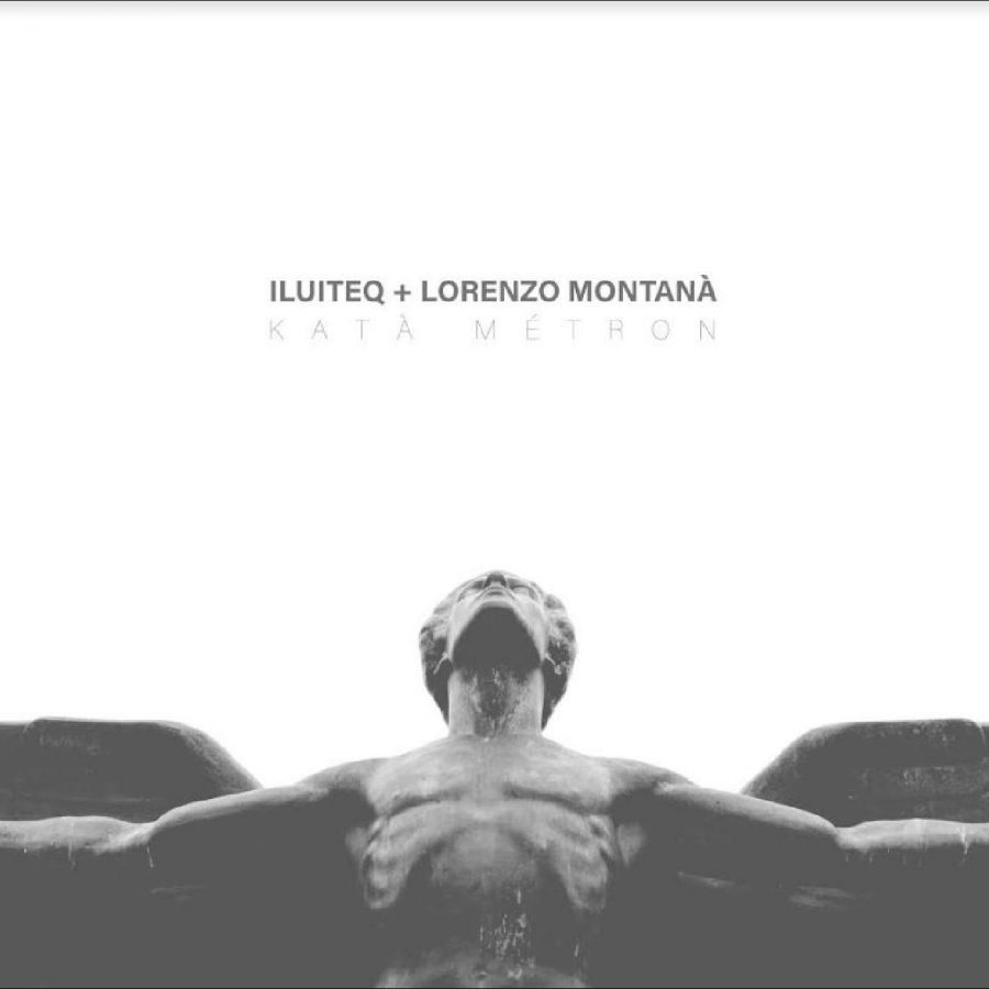 Iluiteq + Lorenzo Montana - Kata Metron