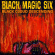 Black Magic Six - Black Cloud Descending Black Magic Six - Black Cloud Descending
