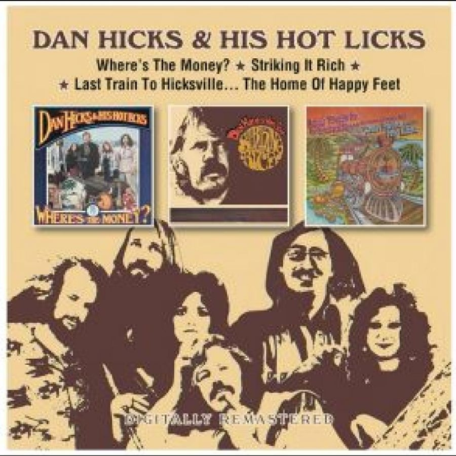 Dan Hicks & His Hot Licks - Where?S The Money?/Striking It Rich