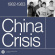 China Crisis - The Complete Sessions 1982-1983 China Crisis - The Complete Sessions 1982-1983